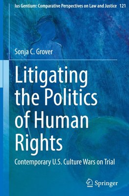 Litigating the Politics of Human Rights