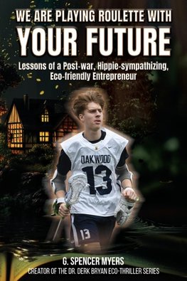 We Are Playing Roulette with Your Future