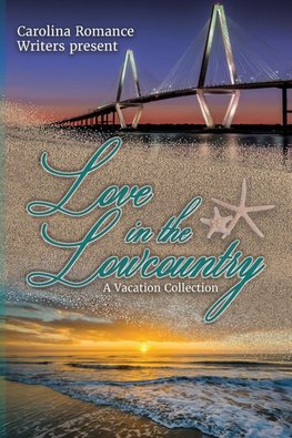 Love in the Lowcountry, A Vacation Collection