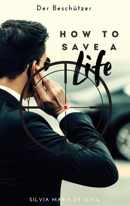 How To Save A Life