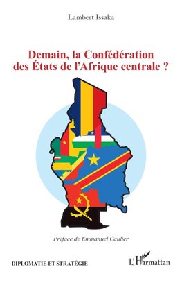 Demain, la Confédération des États de l'Afrique centrale ?