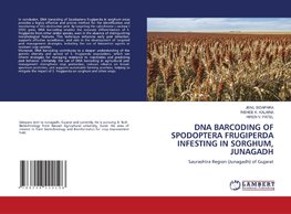 DNA BARCODING OF SPODOPTERA FRUGIPERDA INFESTING IN SORGHUM, JUNAGADH