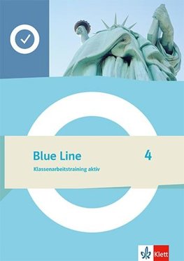 Blue Line 4. Klassenarbeitstraining aktiv Klasse 8