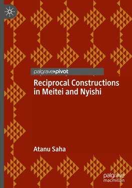 Reciprocal Constructions in Meitei and Nyishi