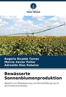 Bewässerte Sonnenblumenproduktion