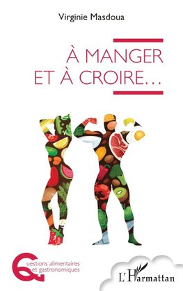 À manger et à croire ...