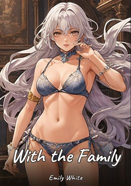 With the Family