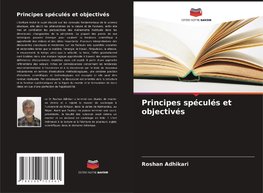 Principes spéculés et objectivés