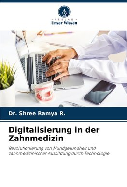 Digitalisierung in der Zahnmedizin