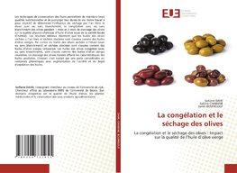 La congélation et le séchage des olives