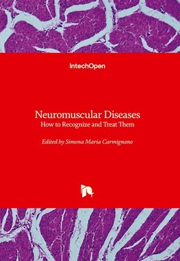 Neuromuscular Diseases - How to Recognize and Treat Them