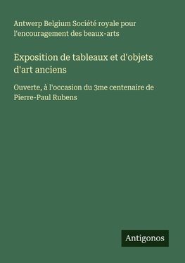 Exposition de tableaux et d'objets d'art anciens
