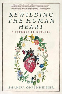 Rewilding the Human Heart