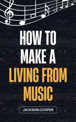 How to Make a Living From Music