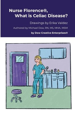 Nurse Florence®, What is Celiac Disease?