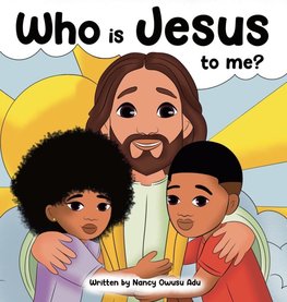 Who is Jesus to me