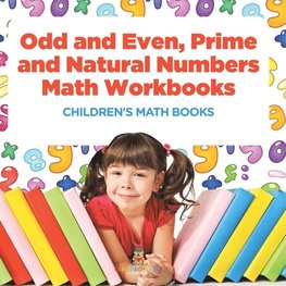 Odd and Even, Prime and Natural Numbers - Math Workbooks | Children's Math Books