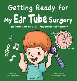 Getting Ready for My Ear Tube Surgery