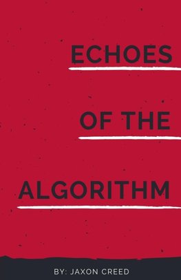 Echoes of the Algorithm