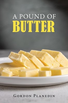 A Pound of Butter