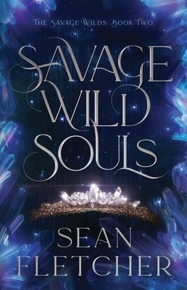Savage Wild Souls (The Savage Wilds Book 2)