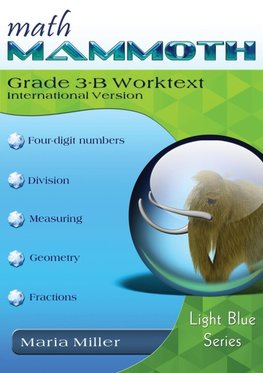 Math Mammoth Grade 3-B Worktext, International Version