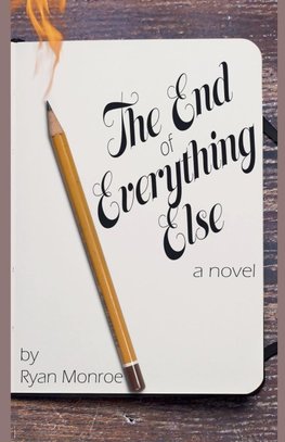 The End of Everything Else