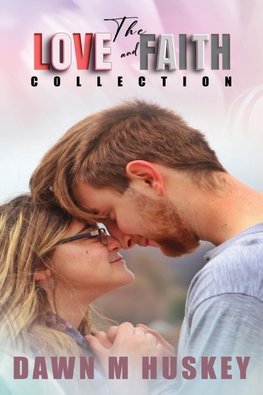 The Love and Faith Collection
