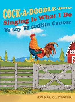 Cock-a-Doodle-Doo Singing Is What I Do