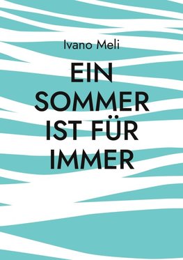 Ein Sommer ist für immer
