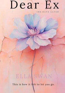 Dear Ex - 100 Days Later