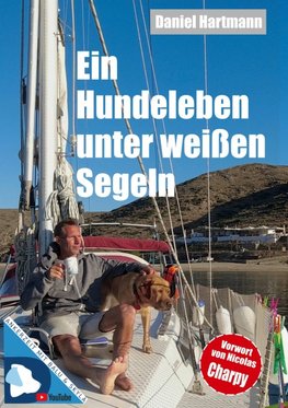 Ein Hundeleben unter weißen Segeln