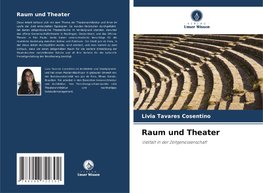 Raum und Theater