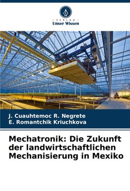 Mechatronik: Die Zukunft der landwirtschaftlichen Mechanisierung in Mexiko