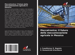 Meccatronica: il futuro della meccanizzazione agricola in Messico