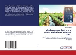 Yield response factor and water footprint of mustard crop