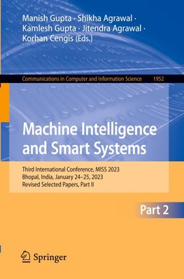 Machine Intelligence and Smart Systems