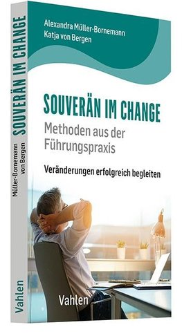 Souverän im Change - Methoden aus der Führungspraxis