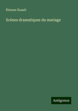 Scènes dramatiques du mariage
