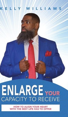 Enlarge Your Capacity to Receive