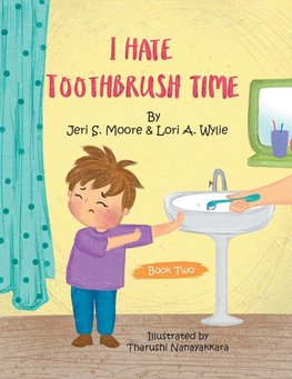 I Hate Toothbrush Time