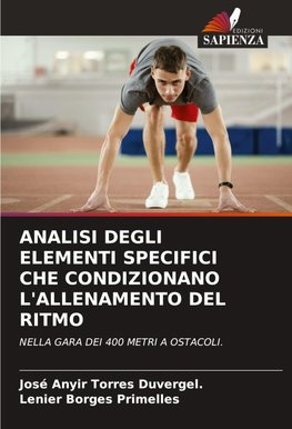 ANALISI DEGLI ELEMENTI SPECIFICI CHE CONDIZIONANO L'ALLENAMENTO DEL RITMO