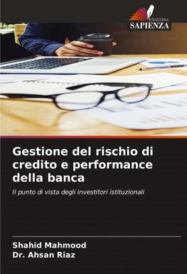 Gestione del rischio di credito e performance della banca