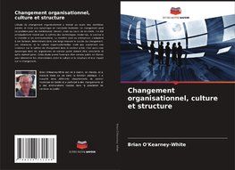 Changement organisationnel, culture et structure