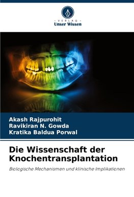 Die Wissenschaft der Knochentransplantation
