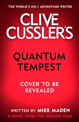 Clive Cussler's Quantum Tempest