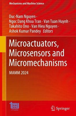 Microactuators, Microsensors and Micromechanisms