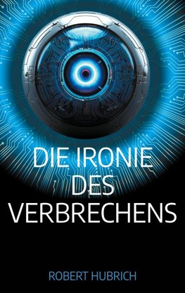 Die Ironie des Verbrechens
