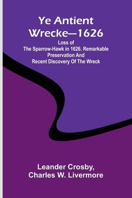Ye antient wrecke-1626