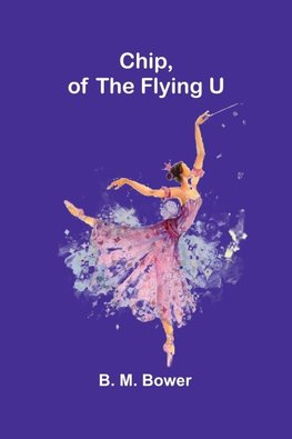 Chip, of the Flying U